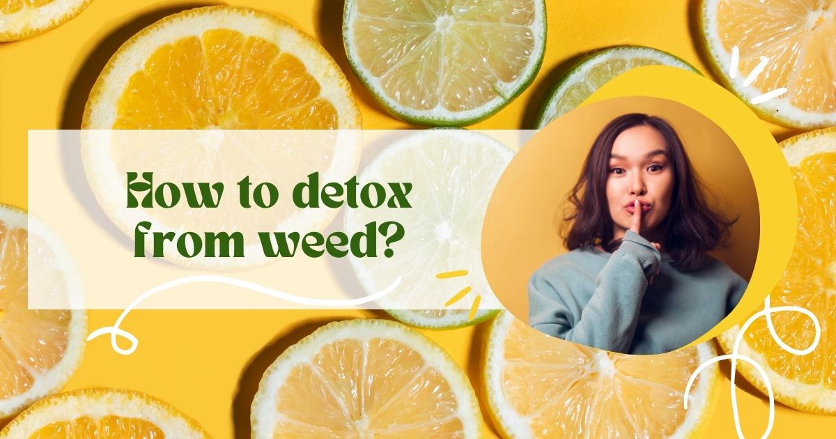 How to detox from weed?